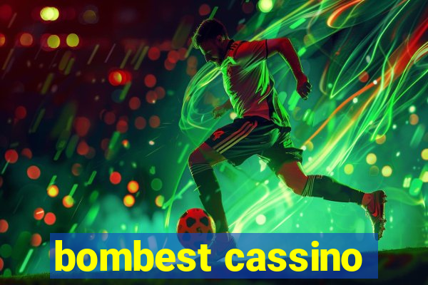 bombest cassino